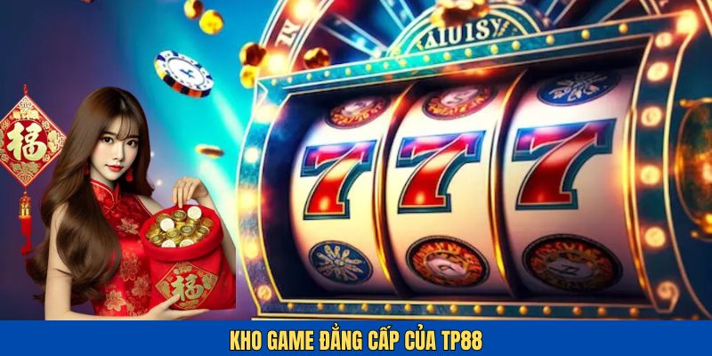 Kho game hấp dẫn không thể bỏ lỡ