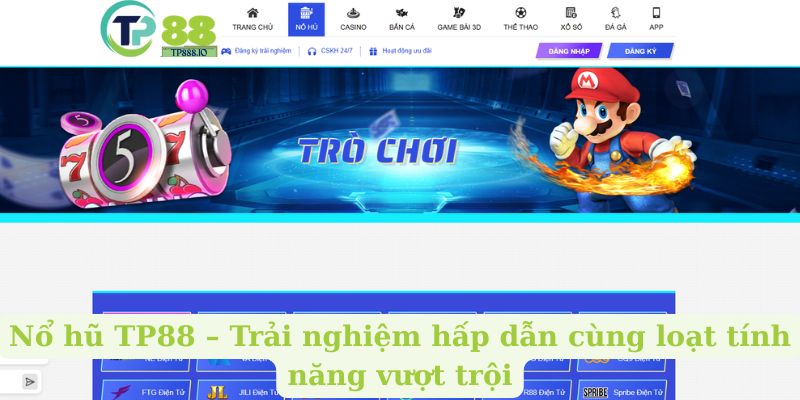 Nổ hũ TP88 – Trải nghiệm hấp dẫn cùng loạt tính năng vượt trội