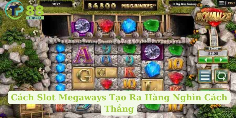 Cách Slot Megaways Tạo Ra Hàng Nghìn Cách Thắng